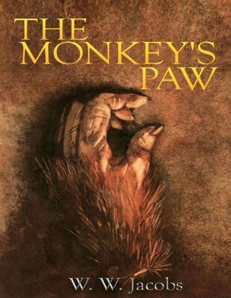 The Monkey's Paw - W W Jacobs - Książki - Independently Published - 9798747318410 - 2 maja 2021