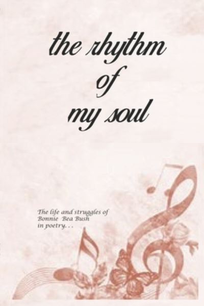 Cover for Bonnie Bea Bush · The rhythm of my soul (Paperback Book) (2022)