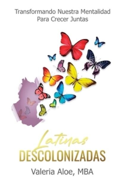 Cover for Valeria Aloe · Latinas Descolonizadas (Book) (2023)