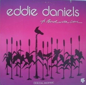 Cover for Eddie Daniels · To Bird With Love (LP) (2016)