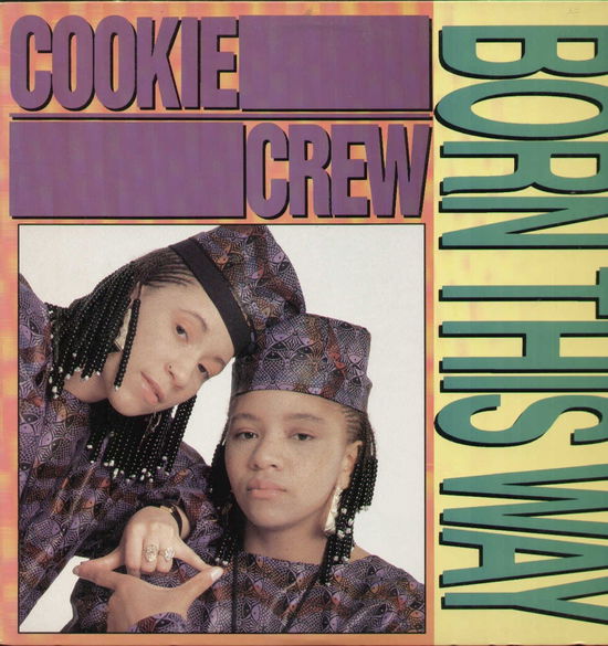 Cover for Cookie Crew  · Born This Wa! (VINYL)