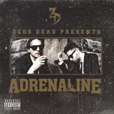 Adrenaline - Zeds Dead - Music -  - 0044003283411 - May 26, 2023