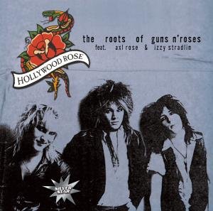 Cover for Hollywood Rose Feat. Axl Rose · Roots of Guns 'n' Roses (CD) (2009)
