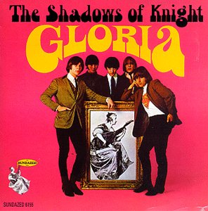 Gloria! - The Shadows of Knight - Music - Sundazed Music, Inc. - 0090771503411 - May 19, 1998