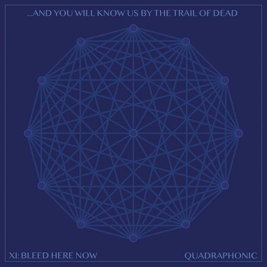 And You Will Know Us By The Trail Of Dead · Xi: Bleed Here Now (LP) [Limited edition] (2022)