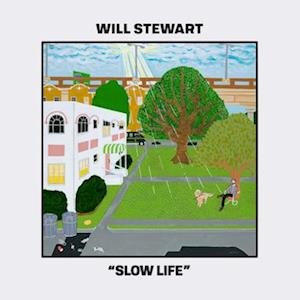 Cover for Will Stewart · Slow Life (LP) (2022)