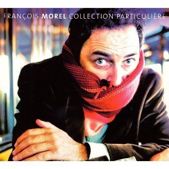 Cover for Francois Morel · Collection Particuliere (CD) (2008)