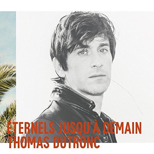 Cover for Thomas Dutronc · Eternels Jusqu'a Demain (LP) (2015)
