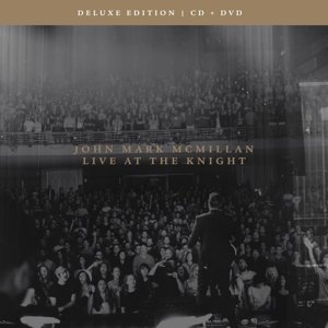 Cover for John Mark Mcmillan · Live At The Knight (CD) [Deluxe edition] (2022)