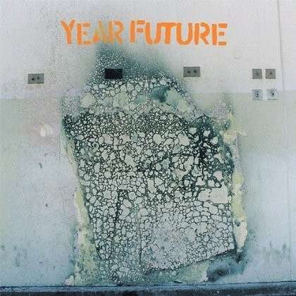 Cover for Year Future (LP) (2003)