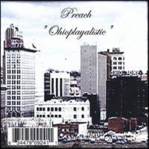 Cover for Preach · Ohioplayalistic (CD) (2005)