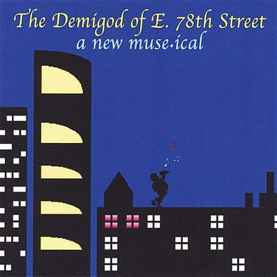 Cover for The Demigod of E. 78th St. · Original Studio Cast (CD) (2006)