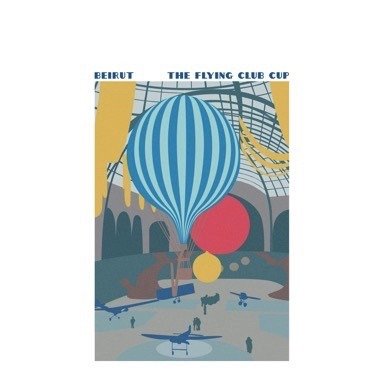 Beirut · The Flying Club Cup (LP) (2019)