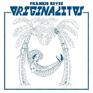 Frankie Reyes · Originalitos (LP) (2020)