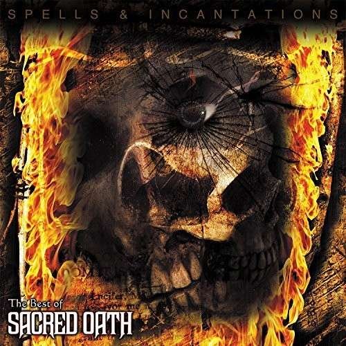 Sacred Oath · Spells & Incantations: The Best Of Sacred Oath (LP) (2023)