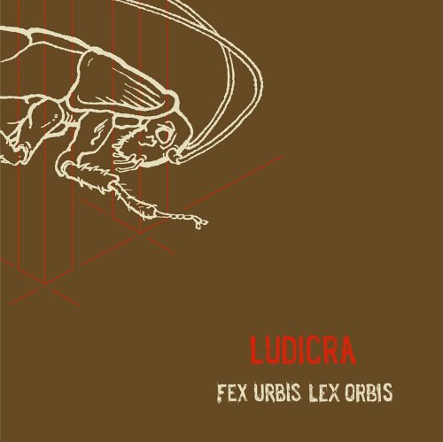 Cover for Ludicra · Fex Urbis Lex Orbis (LP) (2004)