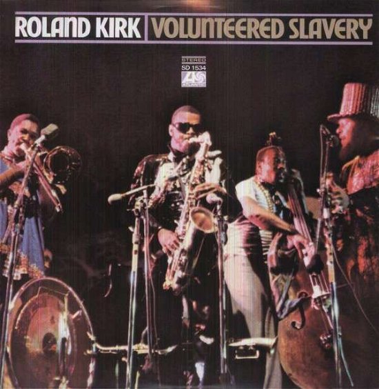Cover for Roland Kirk · Volunteered Slavery (LP) (2013)