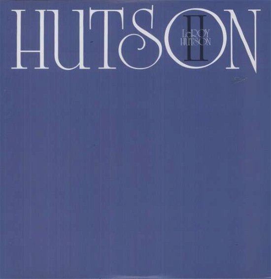 Leroy Hutson II - Leroy Hutson - Musikk -  - 0725543970411 - 15. januar 2013