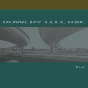 Beat - Bowery Electric - Musiikki - KRANKY - 0796441801411 - perjantai 18. marraskuuta 2016