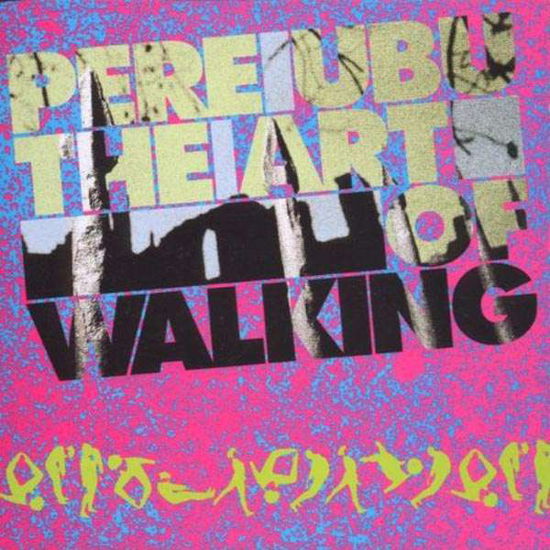 Cover for Pere Ubu · The Art of Walking (LP) (2016)