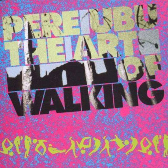 The Art of Walking - Pere Ubu - Musikk - FIRE - 0809236136411 - 9. desember 2016