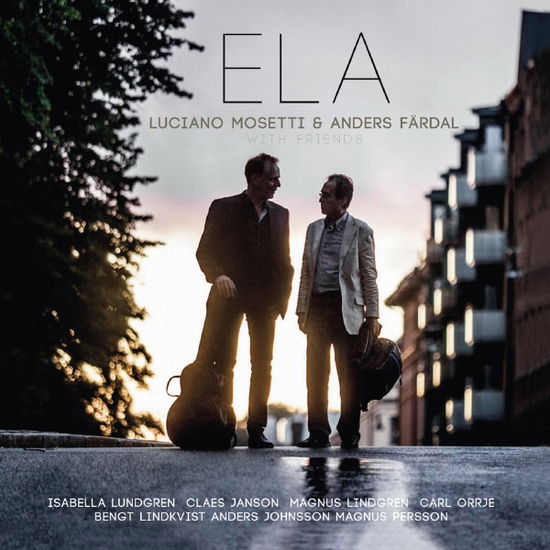 Ela With Friends - Mosetti, Luciano & Anders - Música - PROPRIUS - 0822359001411 - 1 de outubro de 2018