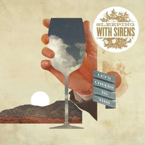 Let's Cheers to This - Sleeping with Sirens - Musiikki - RISE RECORDS - 0850537004411 - keskiviikko 12. joulukuuta 2012