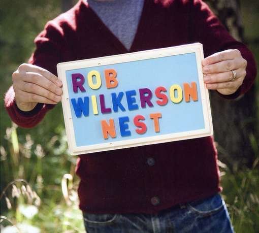 Cover for Rob Wilkerson · Nest (CD) (2010)
