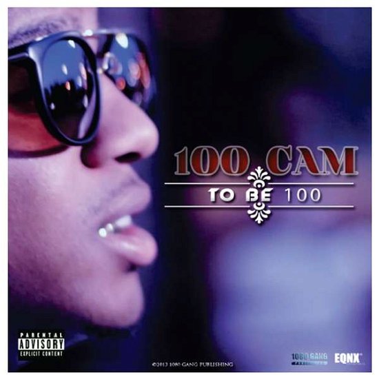 Cover for 100 Cam · To Be 100 (CD) (2013)