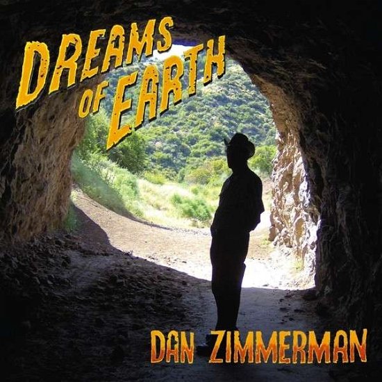 Dreams Of Earth - Dan Zimmerman - Musique - SOUNDS FAMILYRE - 0888295017411 - 13 février 2014