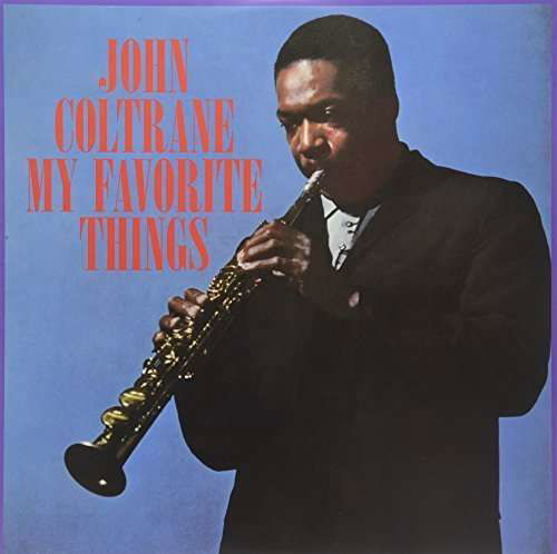 My Favorite Thing - John Coltrane - Musikk - DOL - 0889397284411 - 22. mars 2018
