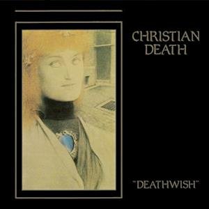 Cover for Christian Death · Deathwish (LP) (2022)