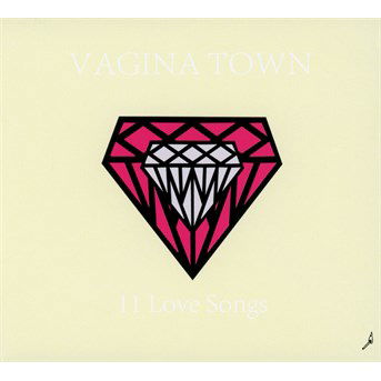 Cover for Vagina Town · 11 Love Songs (CD) (2016)