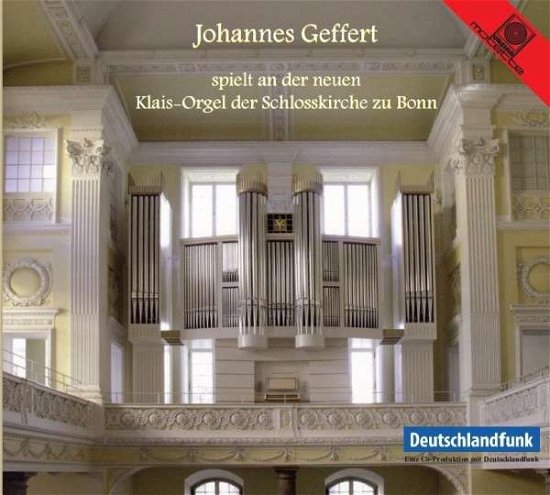Cover for Johannes Geffert · Klais-orgel Der Schlosskirche Zu Bonn (CD) (2017)