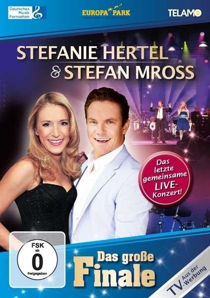 Cover for Stefanie Hertel &amp; Stefan Mross · Das Große Finale - Das Letzte Gemeinsame Live-konzert (DVD) (2015)
