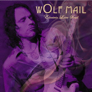 Cover for Wolf Mail · Electric Love Soul (CD) [Japan Import edition] (2010)