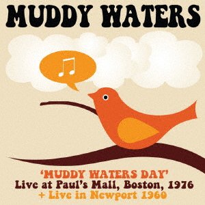 Cover for Muddy Waters · Muddy Waters Day: Live at Paul's Mall. Boston 76 + at Newport (CD) [Japan Import edition] (2020)