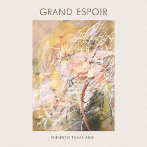 Cover for Yukihiro Takahashi · Grand Espoir (CD) [Japan Import edition] (2021)