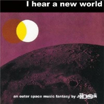 Cover for Joe Meek · I Hear a New World (CD) [Remastered edition] (2013)