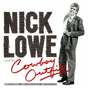Nick Lowe and His Cowboy Outfit - Nick Lowe - Musique - MSI - 4938167022411 - 25 août 2017