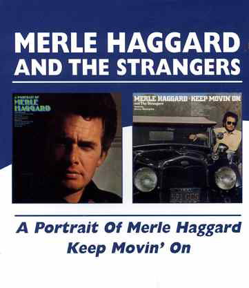 Portrait / Keep Movin' On - Merle Haggard - Musik - BGO REC - 5017261206411 - 28. februar 2005