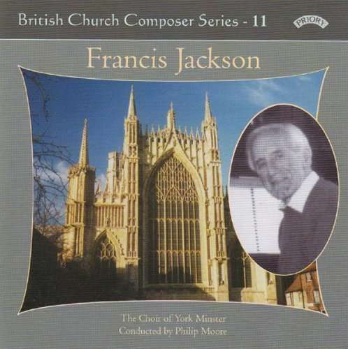 Choir of York Minster / Moore / Scott Whiteley · British Church Music Series - 11: Music Of Francis Jackson (CD) (2018)