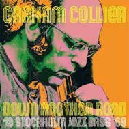 Down Another Road @ Stockholm Jazz Days 69 - Graham Collier - Music - MY ONLY DESIRE RECORDS - 5052442022411 - February 24, 2023