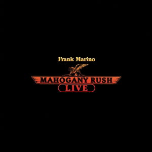 Live - Frank Marino  Mahogany Rush - Musique - ROCK CANDY RECORDS - 5055300392411 - 31 mars 2017