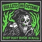 Cover for Bullets And Octane · Riot Riot Rock N' Roll (CD) (2020)