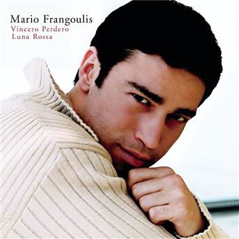 Mario Frangoulis-vincero Perdero / Luna Rossa-cds - Mario Frangoulis - Musikk -  - 5099705595411 - 