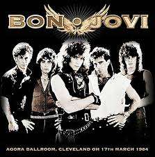 Agora Ballroom, Cleveland Oh 17th March 1984 - Bon Jovi - Musiikki - KLONDIKE - 5291012503411 - perjantai 9. syyskuuta 2016