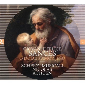 Cover for Nicolas Achten / Scherzi Musicali · Sances: O Dulcis Amor Jesu (CD) (2020)