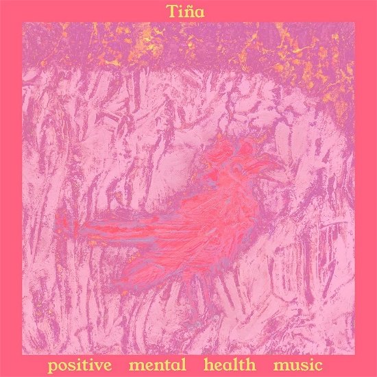 Cover for Tina · Positive Mental Health Music (CD) (2020)