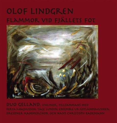 Cover for Lindgren / Duo Gelland · Flammor Vid Fjallets Fot (CD) (2007)
